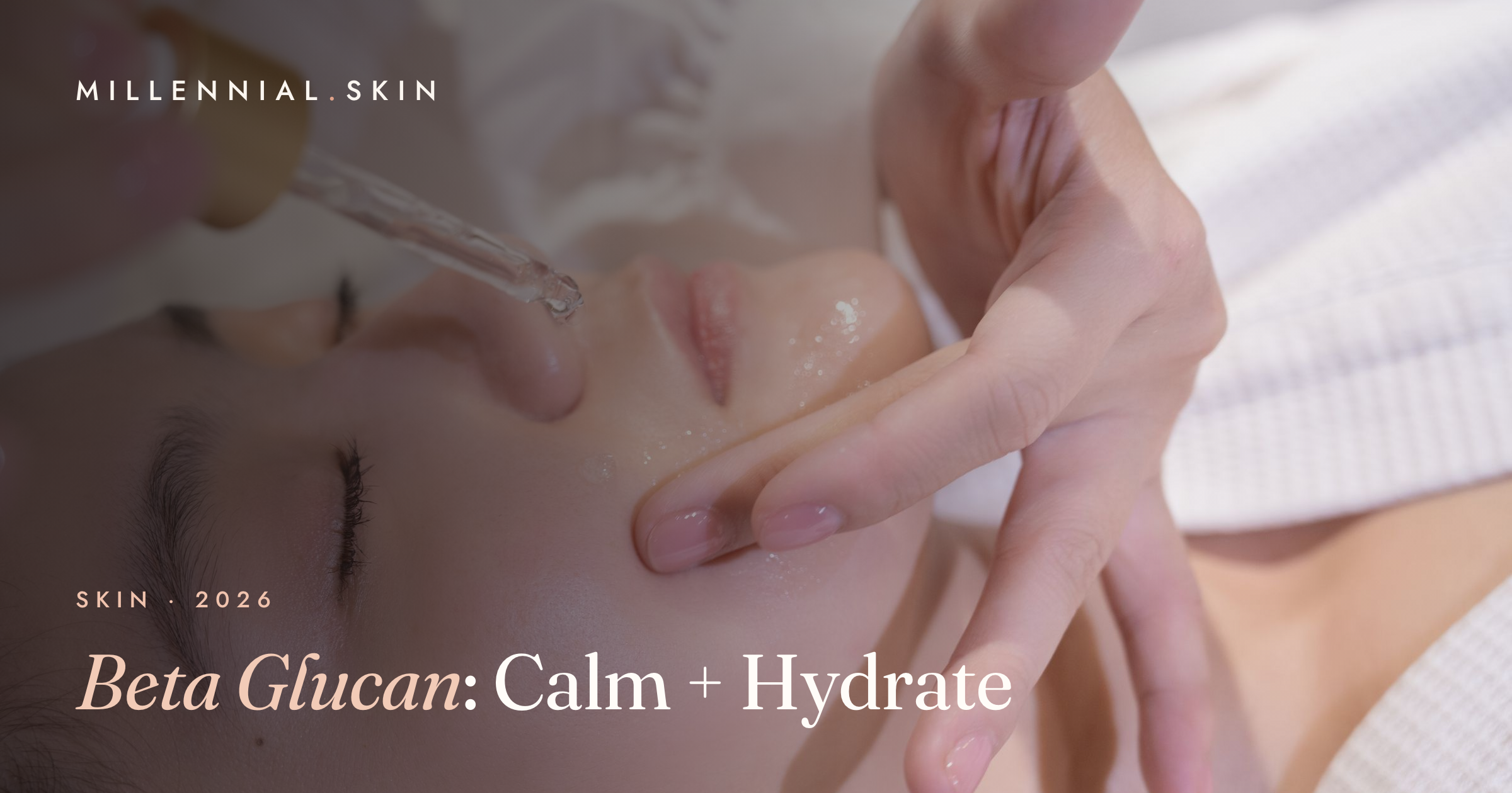 Beta Glucan: The Quiet Barrier Hero That Out-Hydrates Hyaluronic Acid in 2026