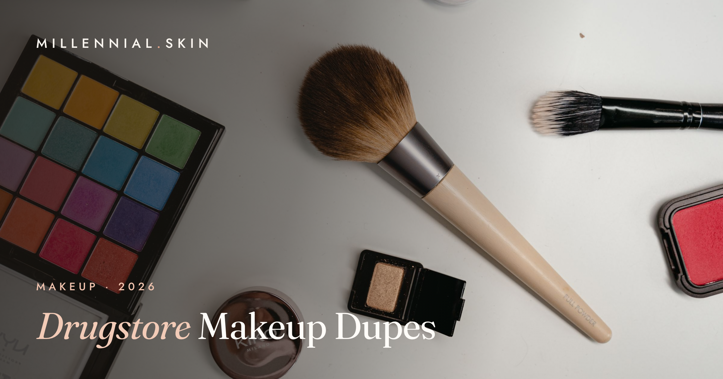 10 Drugstore Makeup Dupes That Beat the High-End in 2026