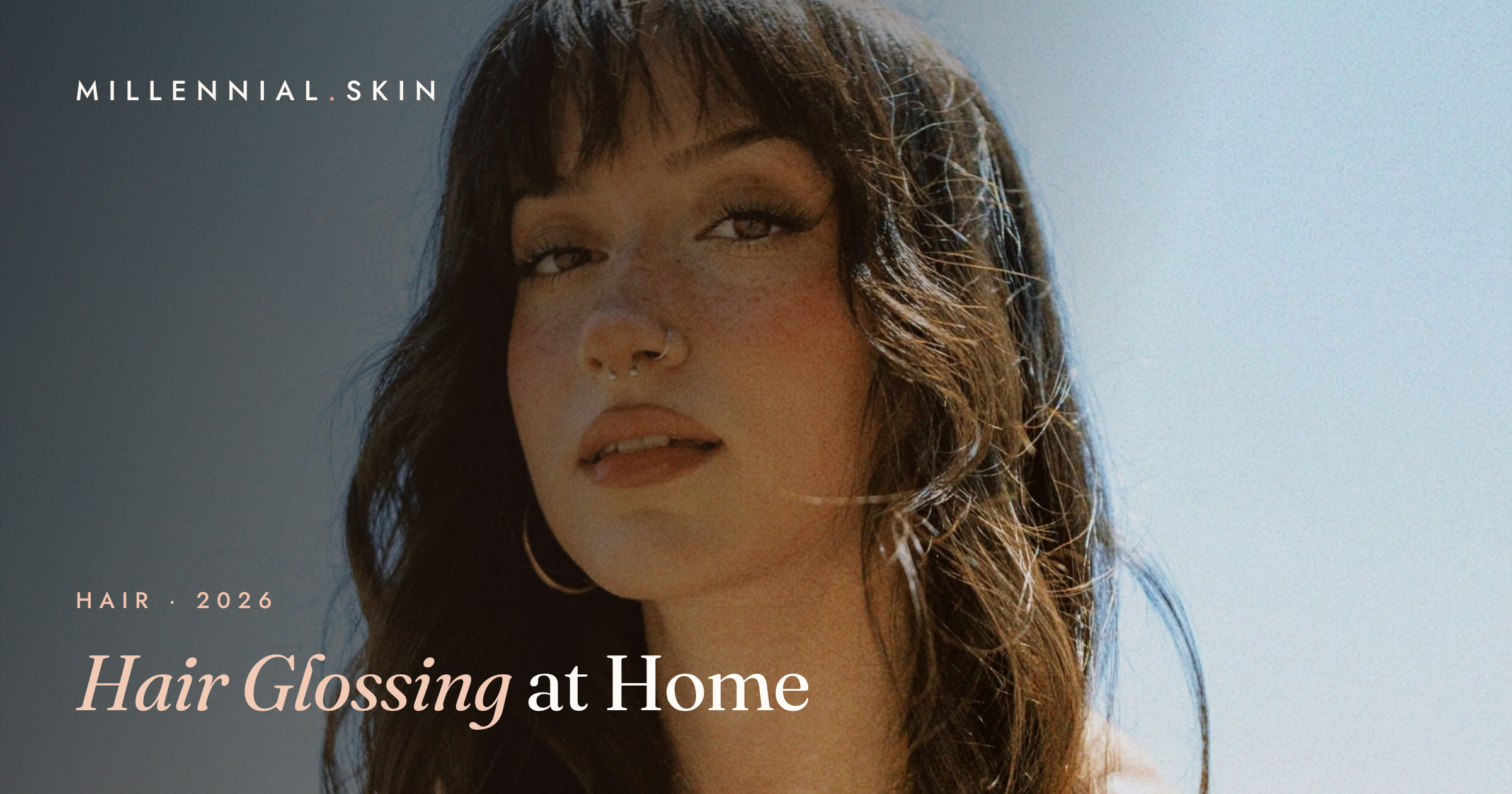 Hair Glossing at Home: The Shine Treatment That Refreshes Color in 2026