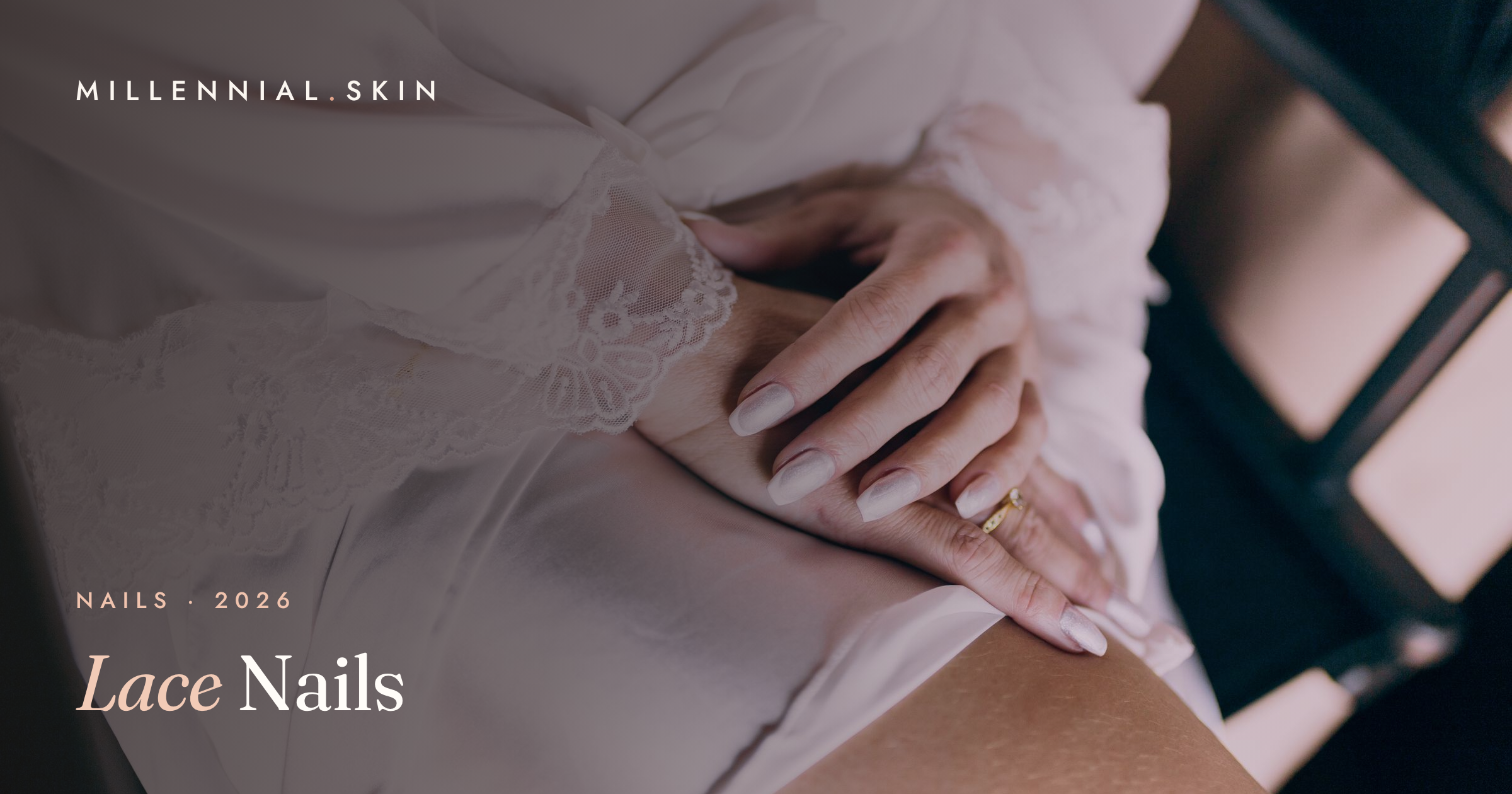 Lace Nails: The Delicate, Romantic Manicure Trend Taking Over 2026