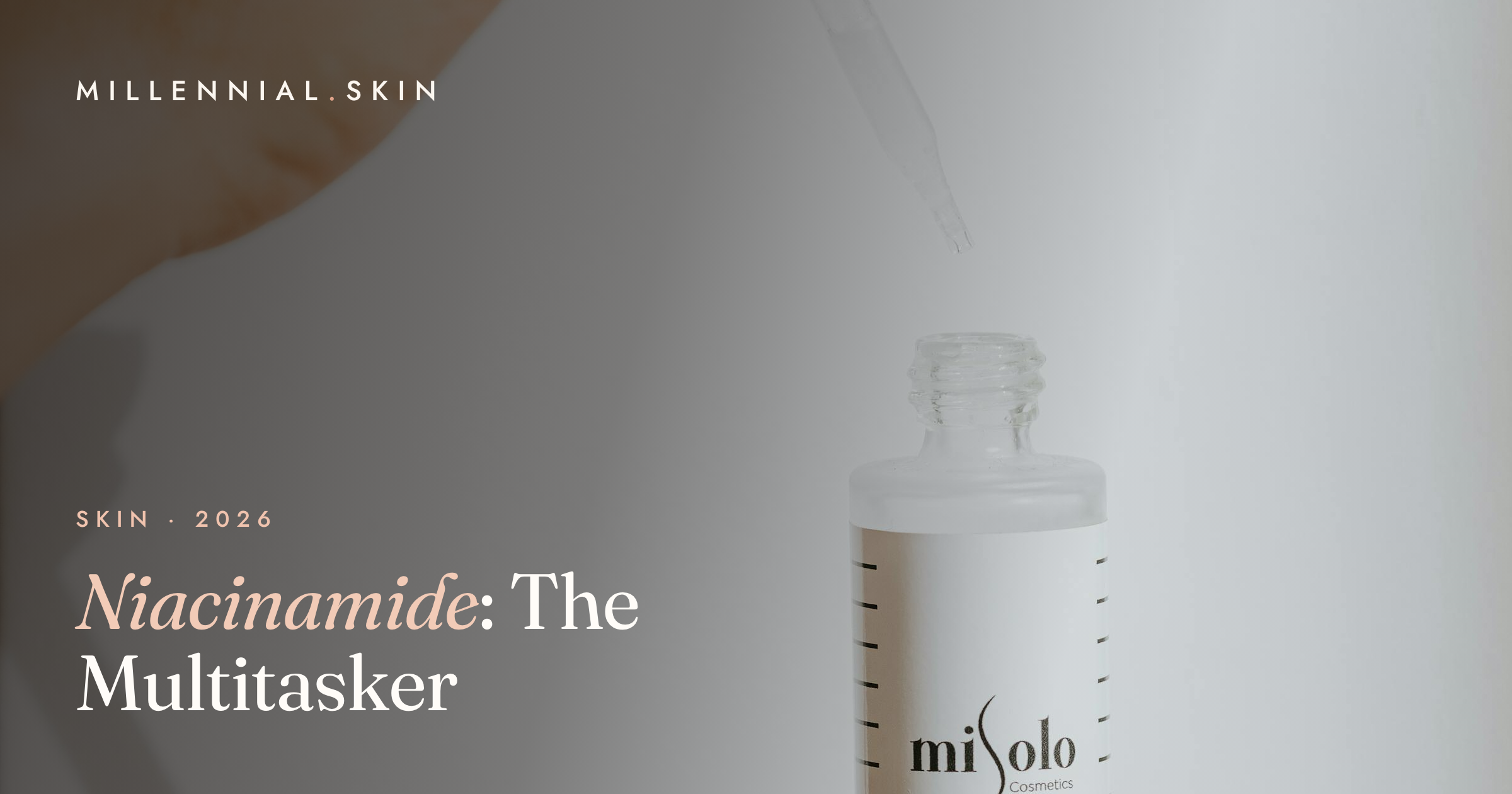 Niacinamide: The Do-It-All Skincare Ingredient, Explained for 2026