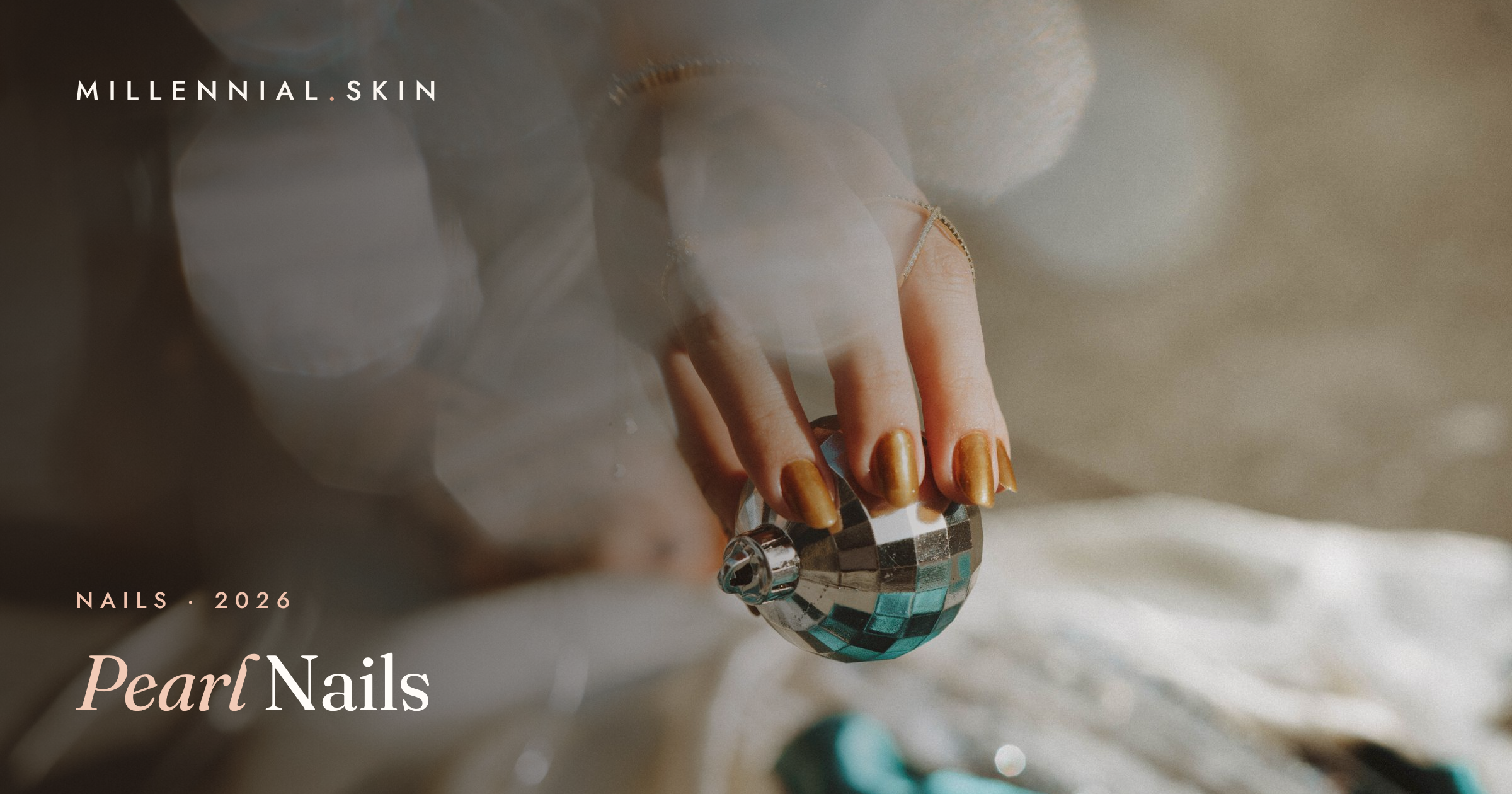 Pearl Nails: The Iridescent Pearlcore Manicure Everyone Wants in 2026