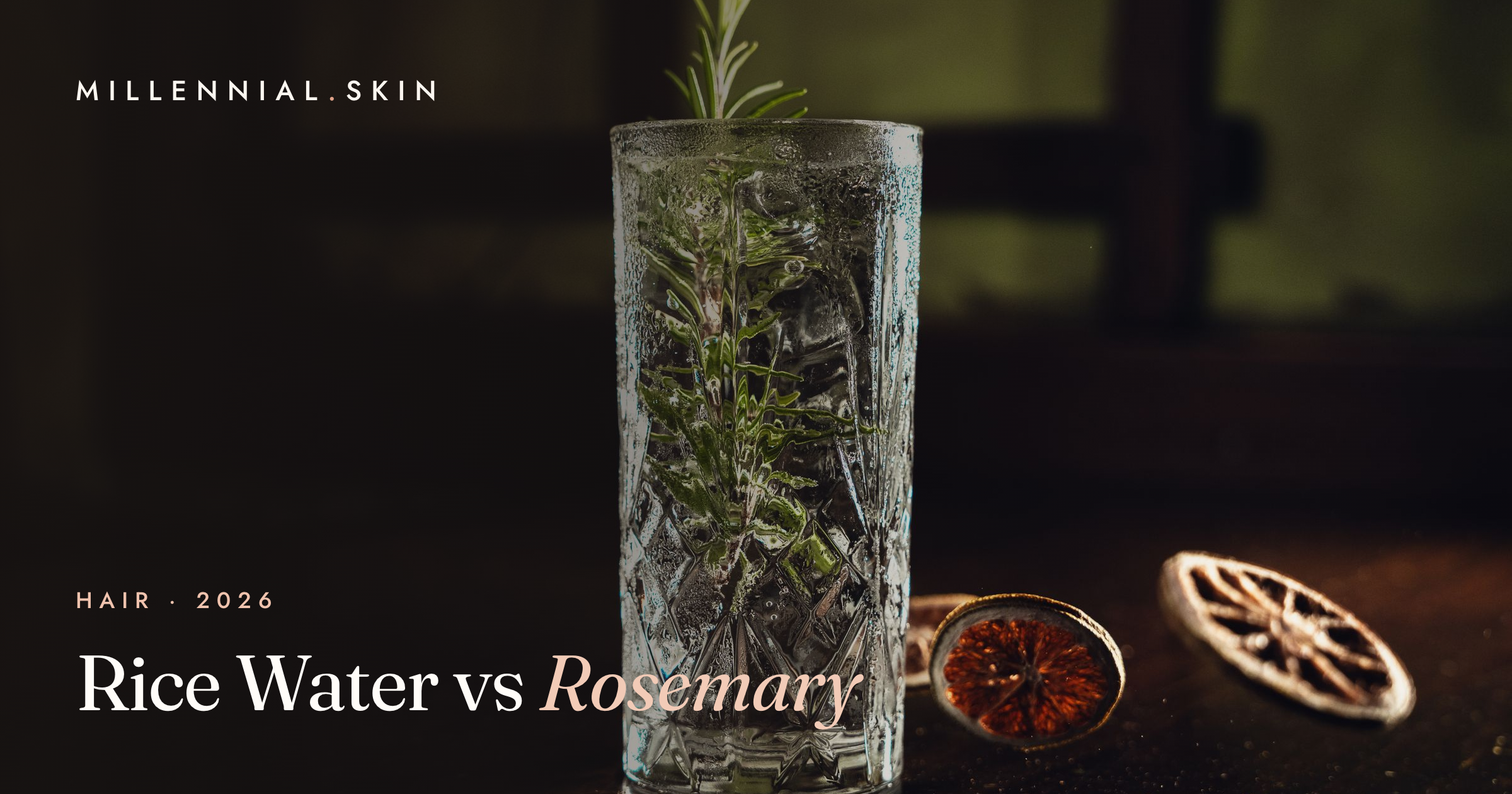 Rice Water vs Rosemary Oil: Which One Actually Grows Hair in 2026?