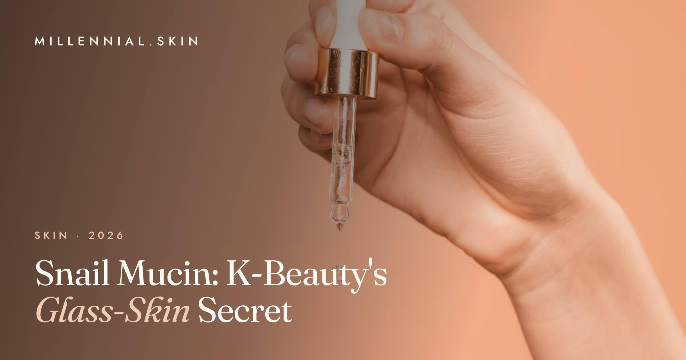 Snail mucin K-beauty serum for glass skin in 2026