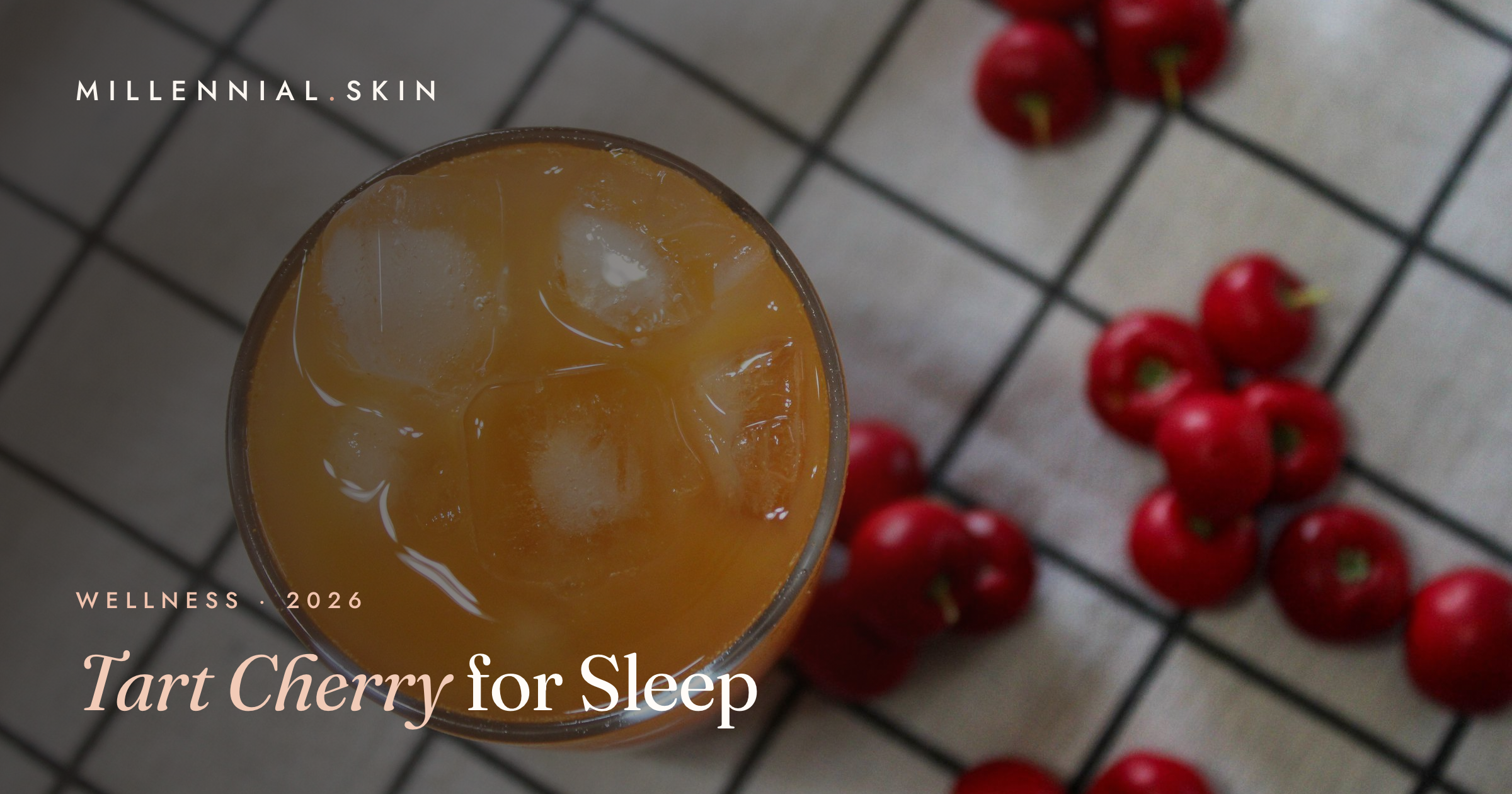 Tart Cherry Juice for Sleep: Does the Natural Melatonin Hack Work? 2026 Guide