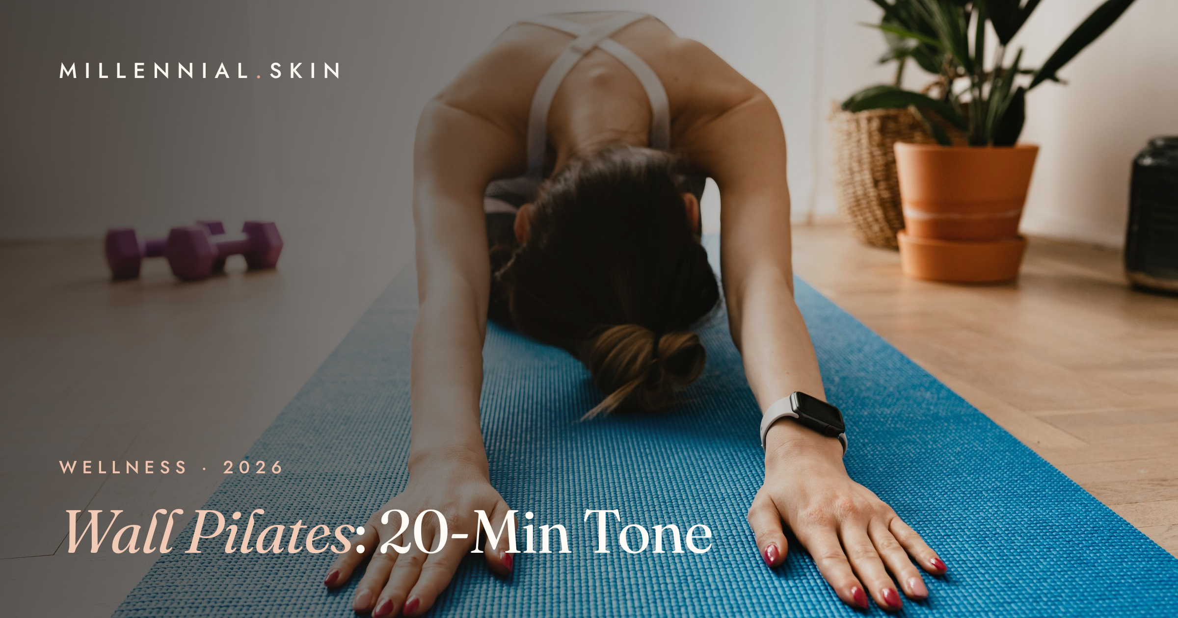 Wall Pilates: The Low-Impact, No-Equipment Workout Everyone's Doing in 2026