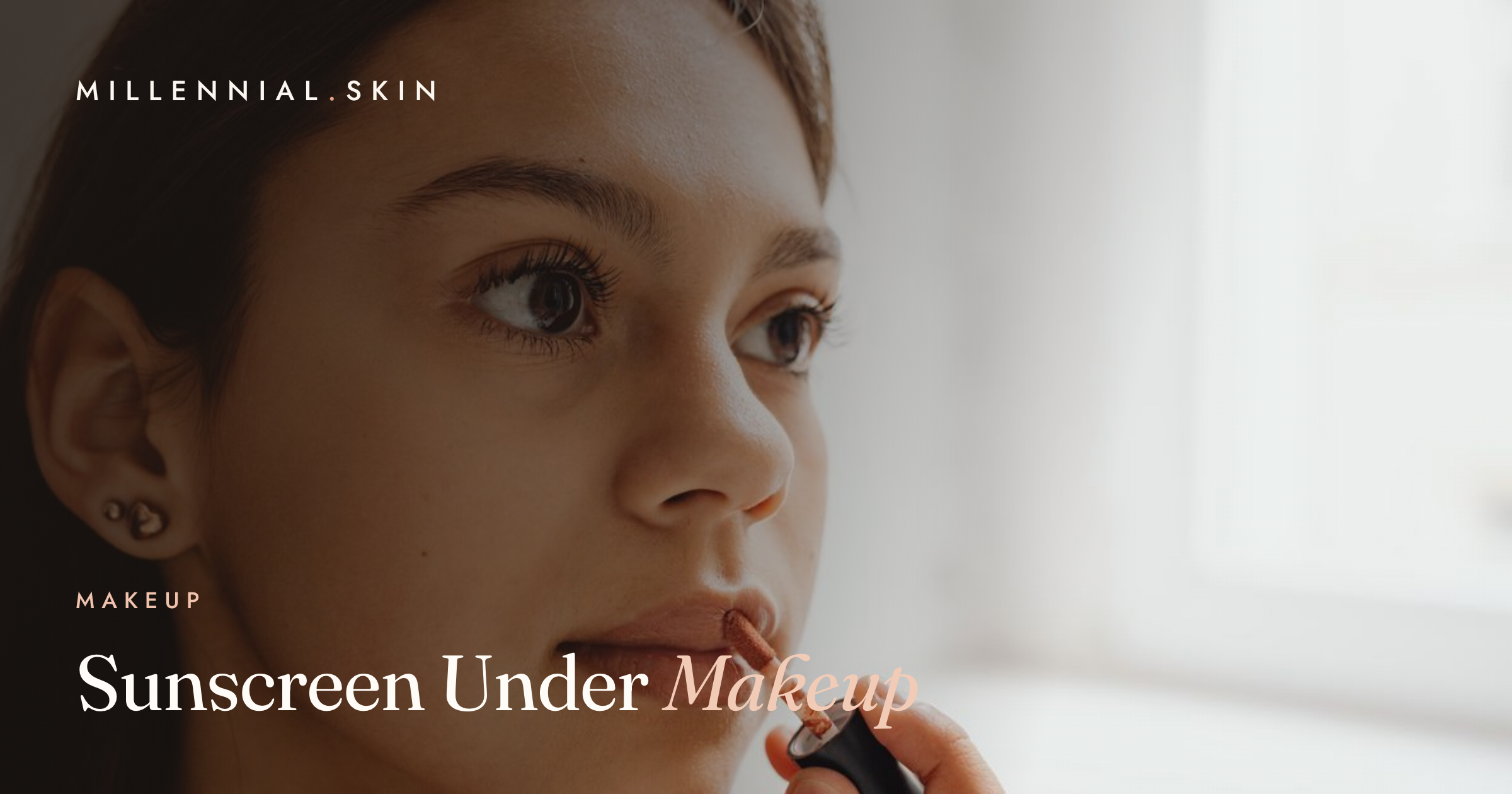 Sunscreen Under Makeup