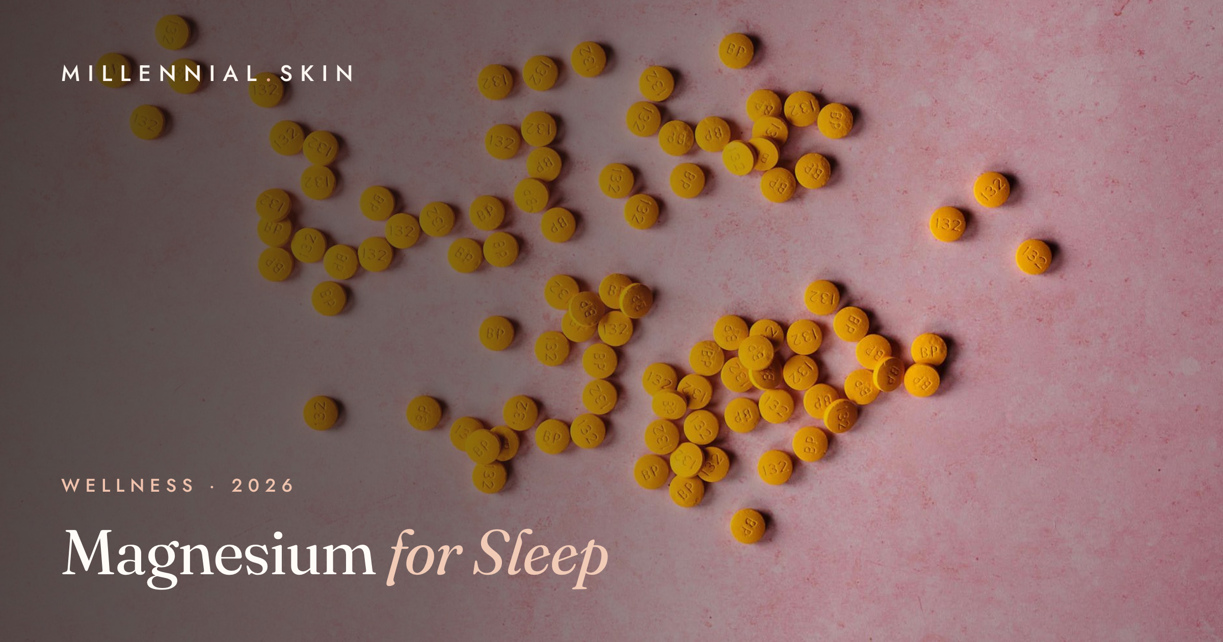 Magnesium for Sleep: Does It Work and Which Type Should You Take?