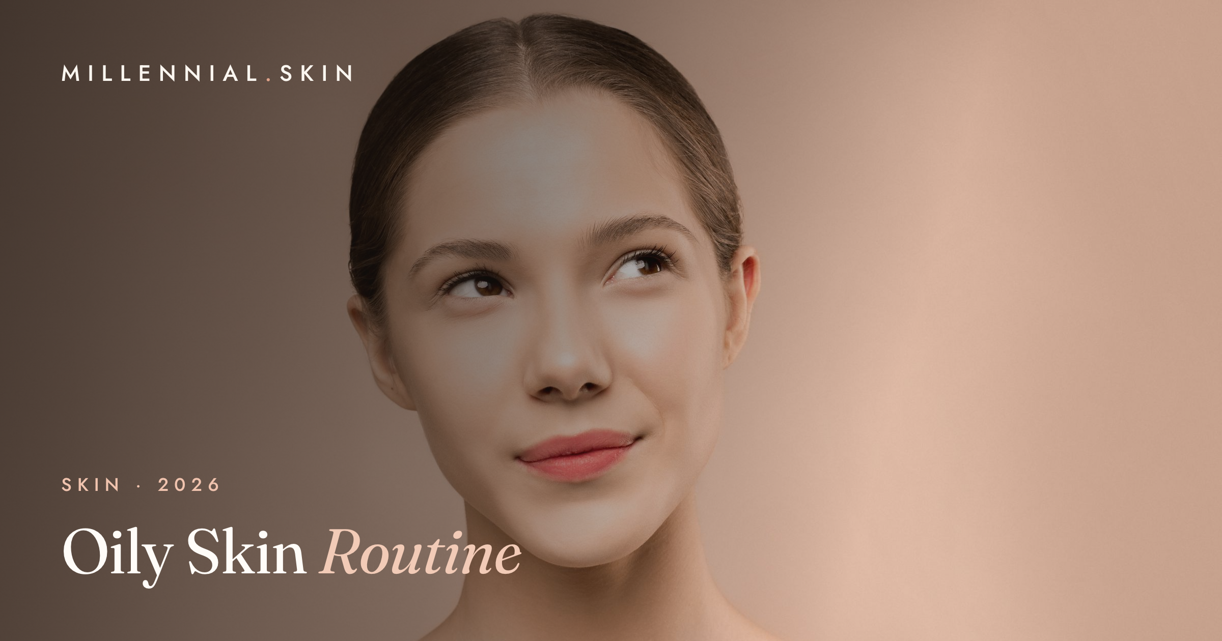 Oily Skin: The Routine to Balance Shine Without Stripping